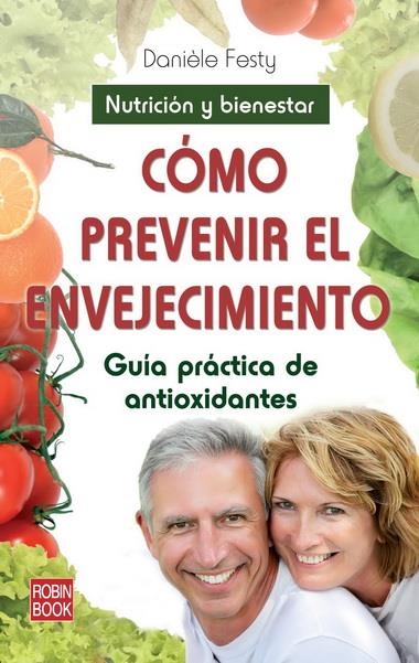 CÓMO PREVENIR EL ENVEJECIMIENTO | 9788499171913 | FESTY, DANIÉLE | Llibreria La Gralla | Llibreria online de Granollers