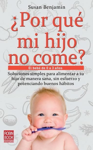 POR QUÉ MI HIJO NO COME? | 9788499171357 | BENJAMÍN, SUSAN | Llibreria La Gralla | Llibreria online de Granollers