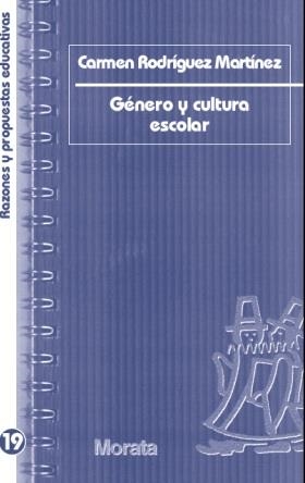 GÉNERO Y CULTURA ESCOLAR (RAZONES Y PROPUESTAS EDUCATIVAS, 19) | 9788471126368 | RODRÍGUEZ MARTÍNEZ, CARMEN | Llibreria La Gralla | Llibreria online de Granollers