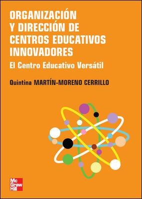 ORGANIZACION Y DIRECCION DE CENTROS EDUCATIVOS INNOVADORES | 9788448156671 | MARIN MORENO CERRILLO, QUINTINA | Llibreria La Gralla | Llibreria online de Granollers