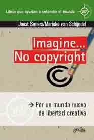 IMAGINE? NO COPYRIGHT | 9788497846424 | SMIERS, JOOST/VAN SCHIJNDEL, MARIEKE | Llibreria La Gralla | Llibreria online de Granollers