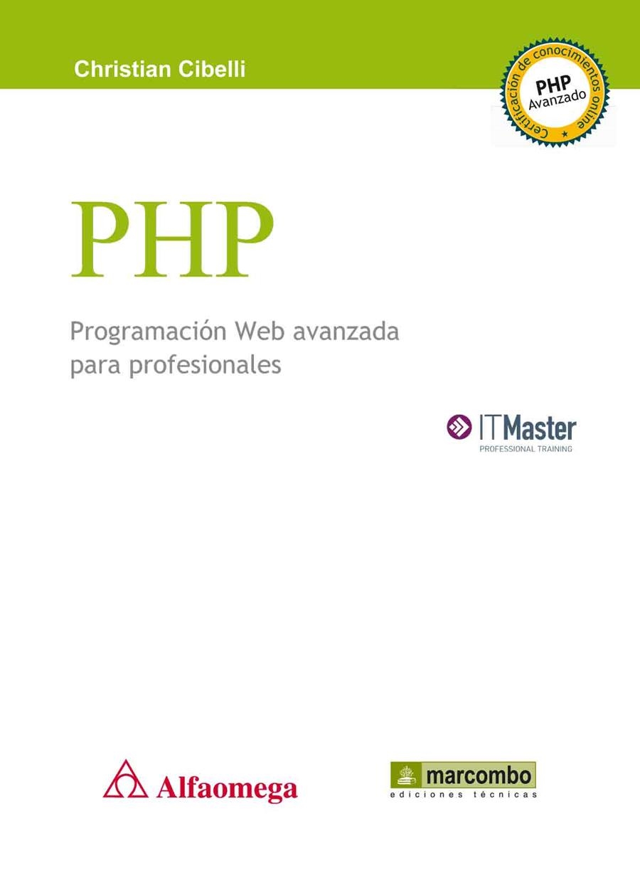 PHP. PROGRAMACION WEB AVANZADA PARA PROFESIONALES | 9788426718389 | CIBELLI, CHRISTIAN | Llibreria La Gralla | Librería online de Granollers