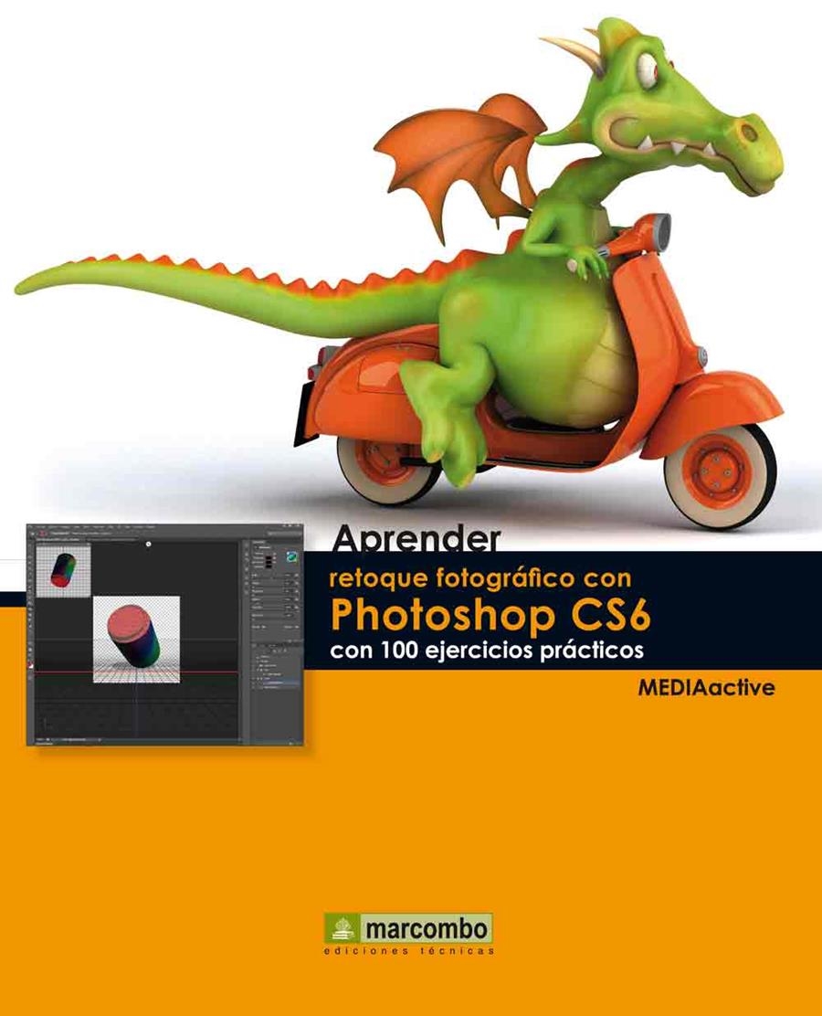 APRENDER RETOQUE FOTOGRÁFICO CON PHOTOSHOP CS6 CON 100 EJERCICIOS PRÁCTICOS | 9788426718105 | Llibreria La Gralla | Llibreria online de Granollers