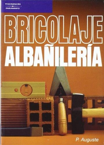 BRICOLAJE. ALBAÑILERÍA | 9788428315692 | AUGUSTE, P. | Llibreria La Gralla | Llibreria online de Granollers