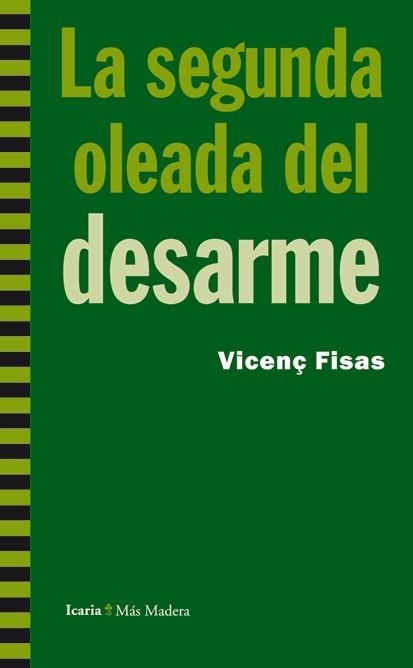 SEGUNDA OLEADA DEL DESARME, LA  | 9788498884500 | FISAS ARMENGOL, VICENÇ | Llibreria La Gralla | Llibreria online de Granollers