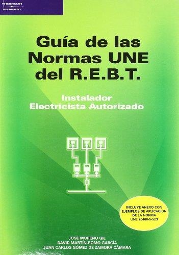 GUIA DE LAS NORMAS UNE DEL R.E.B.T. | 9788428329620 | MORENO, JOSE I D'ALTRES | Llibreria La Gralla | Llibreria online de Granollers