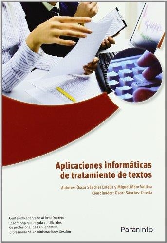 APLICACIONES INFORMATICAS DE TRATAMIENTO DE TEXTOS | 9788428332422 | SÁNCHEZ ESTELLA, ÓSCAR; MORO VALLINA, MIGUEL | Llibreria La Gralla | Llibreria online de Granollers