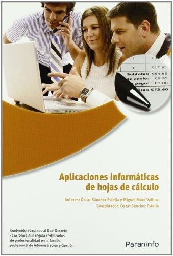 APLICACIONES INFORMÁTICAS DE HOJAS DE CÁLCULO | 9788428332439 | SÁNCHEZ ESTELLA, ÓSCAR; MORO VALLINA, MIGUEL | Llibreria La Gralla | Llibreria online de Granollers