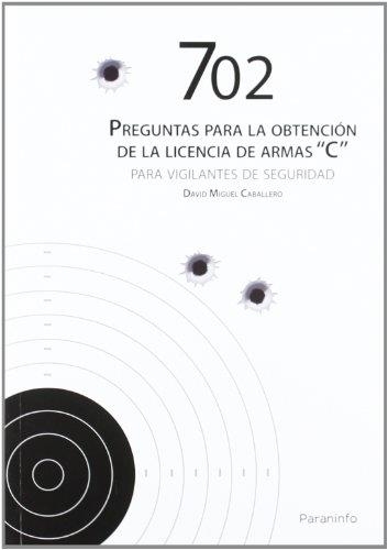 702 PREGUNTAS PARA LA OBTENCIÓN DE LA LICENCIA DE ARMAS C  | 9788428333580 | MIGUEL CABALLERO, DAVID | Llibreria La Gralla | Llibreria online de Granollers