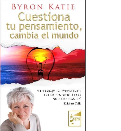 CUESTIONA TU PENSAMIENTO CAMBIA EL MUNDO | 9788493843212 | KATIE, BYRON | Llibreria La Gralla | Llibreria online de Granollers