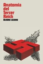 ANATOMÍA DEL TERCER REICH | 9788415373018 | LOZANO, ÁLVARO | Llibreria La Gralla | Llibreria online de Granollers