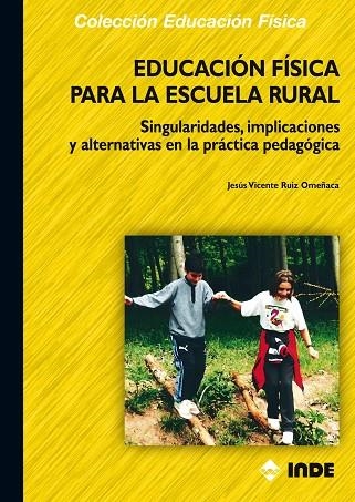 EDUCACION FISICA PARA LA ESCUELA RURAL | 9788497291118 | RUIZ OMEÑACA, JESUS VICENTE | Llibreria La Gralla | Llibreria online de Granollers