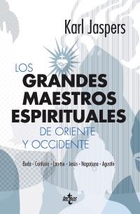 GRANDES MAESTROS ESPIRITUALES DE ORIENTE Y OCCIDENTE, LOS | 9788430954544 | JASPERS, KARL | Llibreria La Gralla | Librería online de Granollers