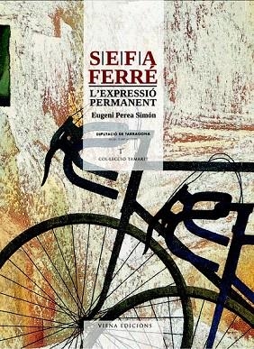 SEFA FERRÉ. L'EXPRESSIÓ PERMANENT | 9788483306772 | PEREA SIMÓN, EUGENI | Llibreria La Gralla | Librería online de Granollers