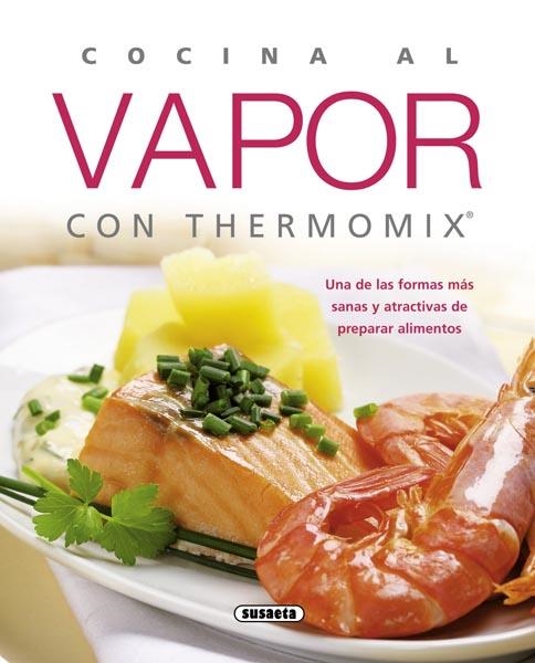 COCINA AL VAPOR CON THERMOMIX | 9788467713510 | Llibreria La Gralla | Llibreria online de Granollers