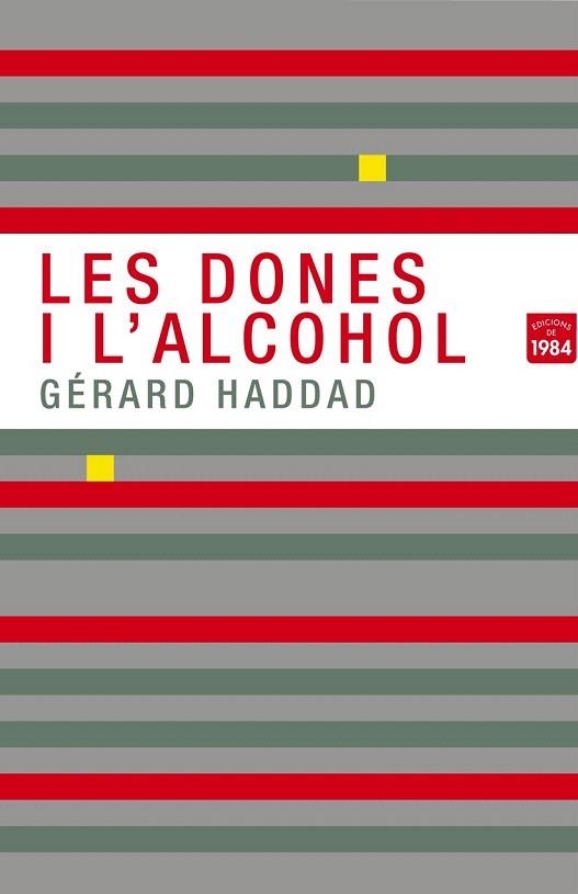 DONES I L'ALCOHOL, LES | 9788492440801 | HADDAD, GÉRARD | Llibreria La Gralla | Librería online de Granollers