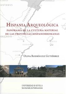 HISPANIA ARQUEOLÓGICA | 9788447213306 | RODRÍGUEZ GUTIÉRREZ, OLIVA | Llibreria La Gralla | Llibreria online de Granollers