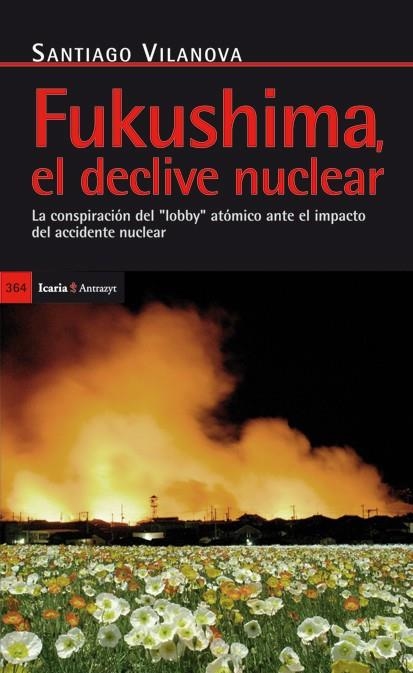 FUKUSHIMA. EL DECLIVE NUCLEAR | 9788498884005 | VILANOVA, SANTIAGO | Llibreria La Gralla | Llibreria online de Granollers