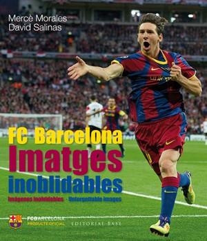 IMATGES INOBLIDABLES FC BARCELONA | 9788415267515 | MORALES, MERCÈ; SALINAS, DAVID | Llibreria La Gralla | Librería online de Granollers