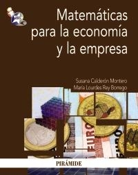 MATEMÁTICAS PARA LA ECONOMÍA Y LA EMPRESA | 9788436826333 | CALDERÓN MONTERO, SUSANA; REY BORREGO, MARÍA LOURDES | Llibreria La Gralla | Llibreria online de Granollers