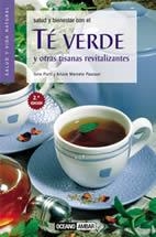 SALUD Y BIENESTAR CON EL TÉ VERDE Y OTRAS TISANAS REVITALIZANTES | 9788475562407 | PURTI, IONA / PASCUAL, ARTURO MARCELO | Llibreria La Gralla | Librería online de Granollers