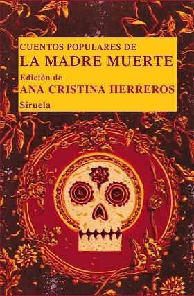 CUENTOS POPULARES DE LA MADRE MUERTE | 9788498416084 | HERREROS, ANA CRISTINA | Llibreria La Gralla | Librería online de Granollers