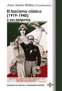 FASCISMO CLÁSICO (1919-1945) Y SUS EPÍGONOS, EL | 9788430951970 | MELLON, JOAN ANTON | Llibreria La Gralla | Llibreria online de Granollers