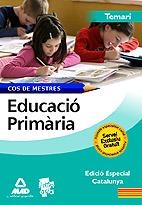 EDUCACIO PRIMARIA.TEMARI COS DE MESTRES (2008 DESEMBRE) | 9788467608151 | CENTRO DE ESTUDIOS VECTOR, S.L./ROIG CAÑADAS, ELIZABETH/VIU RODRÍGUEZ, MARIA/FORMACION IVEP, S.L. | Llibreria La Gralla | Llibreria online de Granollers