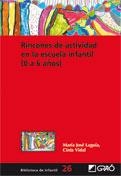 RINCONES DE ACTIVIDAD EN LA ESCUELA INFANTIL (0 A 6 AÑOS) | 9788478276776 | LAGUIA, MARIA JOSE; VIDAL, CINTA | Llibreria La Gralla | Librería online de Granollers