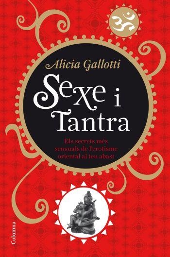 SEXE I TANTRA | 9788466410298 | GALLOTTI, ALICIA | Llibreria La Gralla | Librería online de Granollers