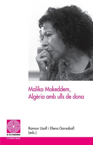 MALIKA MOKEDDEM. ALGERIA AMB ULLS DE DONA | 9788497797139 | USALL. RAMON; GARSABALL, ELENA | Llibreria La Gralla | Llibreria online de Granollers