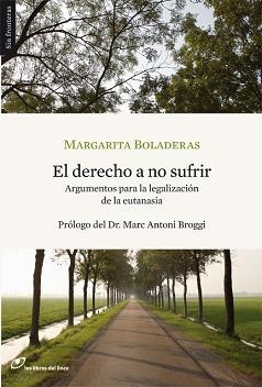 DERECHO A NO SUFRIR, EL | 9788493653668 | BOLADERAS, MARGARITA | Llibreria La Gralla | Llibreria online de Granollers