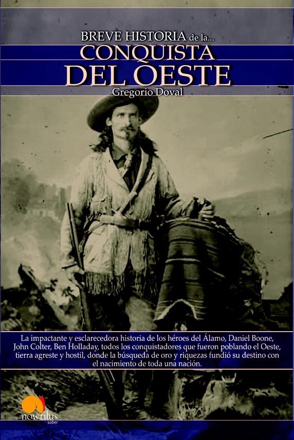 BREVE HISTORIA DE LA CONQUISTA DEL OESTE | 9788497635714 | DOVAL, GREGORIO | Llibreria La Gralla | Llibreria online de Granollers