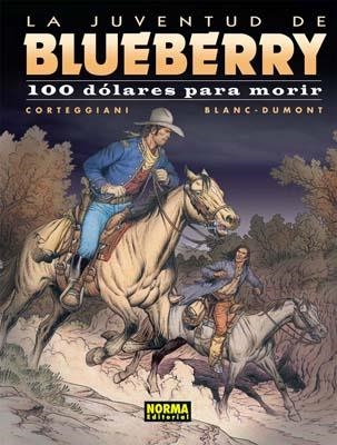 100 DOLARES PARA MORIR (LA JUVENTUD DE BLUEBERRY, 48) | 9788498471588 | CORTEGGIANI; BLANC DUMONT | Llibreria La Gralla | Llibreria online de Granollers