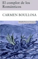 COMPLOT DE LOS ROMANTICOS, EL (NUEVOS TIEMPOS, 137) | 9788498412659 | BOULLOSA, CARMEN | Llibreria La Gralla | Llibreria online de Granollers