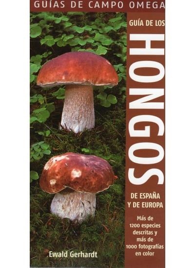 GUIA DE LOS HONGOS  DE ESPAÑA Y DE EUROPA | 9788428214872 | GERHARDT, EWALD | Llibreria La Gralla | Llibreria online de Granollers