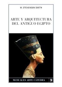 ARTE Y ARQUITECTURA DEL ANTIGUO EGIPTO | 9788437625218 | STEVENSON SMITH, W. | Llibreria La Gralla | Llibreria online de Granollers