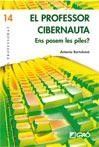 PROFESSOR CIBERNAUTA, EL. ENS POSEM LES PILES | 9788478276752 | BARTOLOME, ANTONIO | Llibreria La Gralla | Llibreria online de Granollers