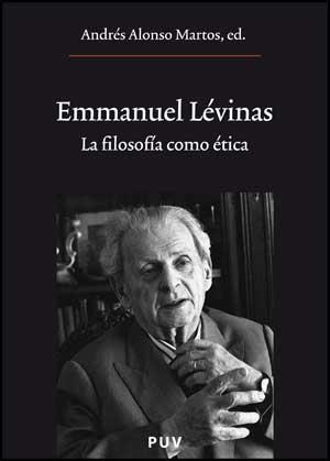 EMMANUEL LEVINAS.LA FILOSOFIA COMO ETICA | 9788437071992 | MARTOS, ANDRES ALONSO | Llibreria La Gralla | Llibreria online de Granollers