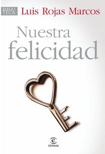 NUESTRA FELICIDAD | 9788467030198 | ROJAS MARCOS, LUIS | Llibreria La Gralla | Llibreria online de Granollers