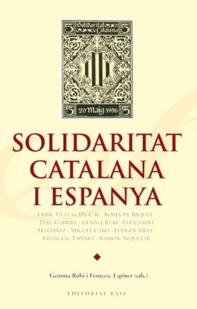 SOLIDARITAT CATALANA I ESPANYA | 9788492437153 | RUBI, GEMMA / ESPINET, FRANCESC | Llibreria La Gralla | Librería online de Granollers