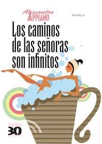 CAMINOS DE LAS SEÑORAS SON INFINITOS, LOS | 9788498771312 | APPIANO, ALESSANDRA | Llibreria La Gralla | Llibreria online de Granollers