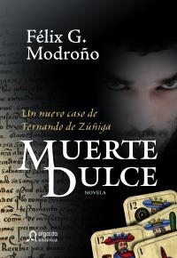 MUERTE DULCE | 9788498772067 | GONZÁLEZ MODROÑO, FÉLIX | Llibreria La Gralla | Llibreria online de Granollers