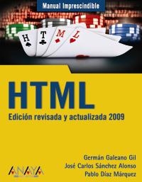 HTML (MANUAL IMPRESCINDIBLE 2009) | 9788441525030 | GALEANO, GERMAN I D'ALTRES | Llibreria La Gralla | Llibreria online de Granollers