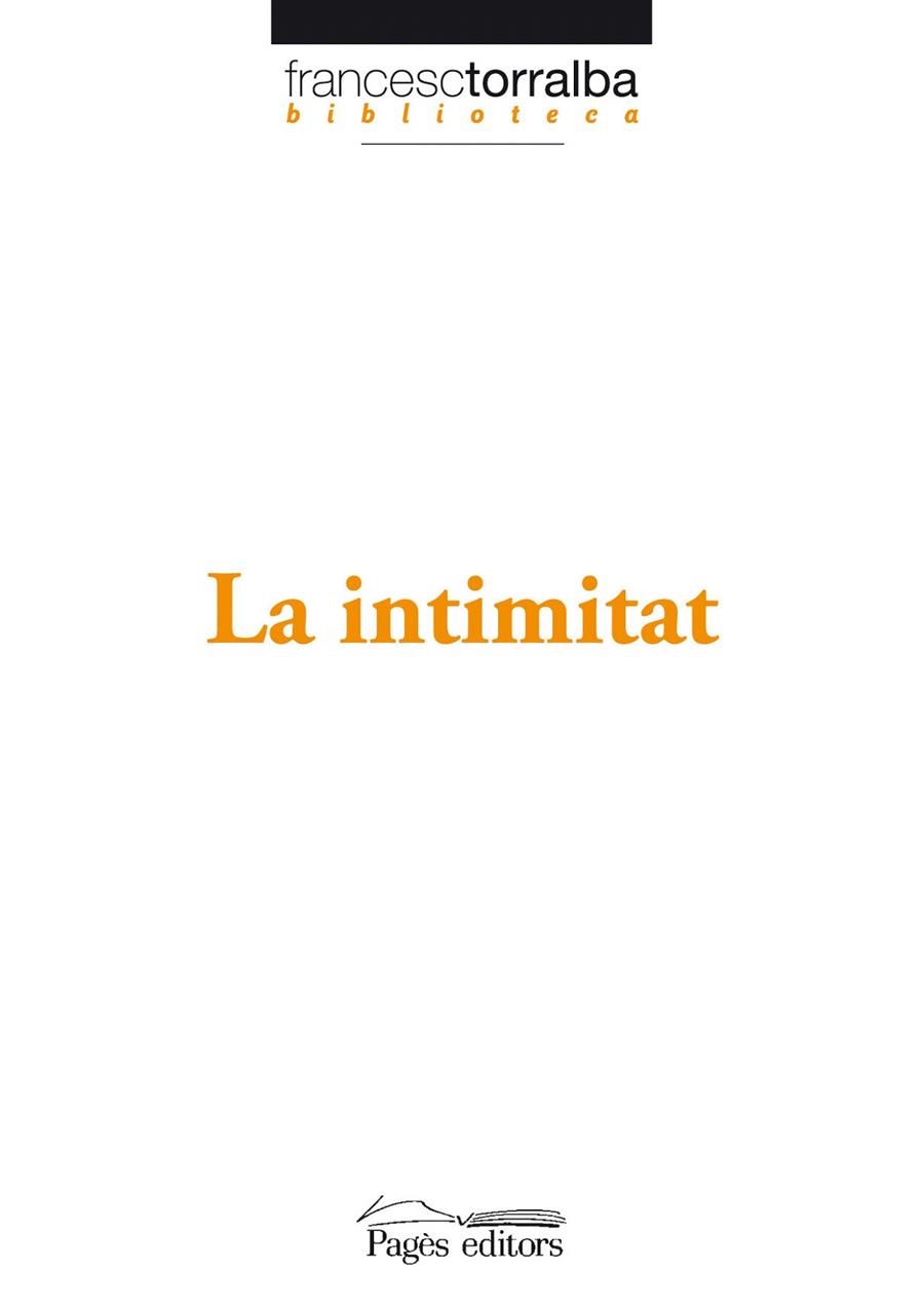 INTIMITAT, LA (FRANCESC TORRALBA BIBLIOTECA, 12) | 9788497797245 | TORRALBA, FRANCESC | Llibreria La Gralla | Llibreria online de Granollers