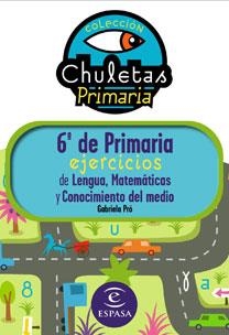 EJERCICIOS . PARA 6º DE PRIMARIA (CHULETAS) | 9788467031270 | GABRIELA PRÓ | Llibreria La Gralla | Librería online de Granollers