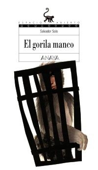 GORILA MANCO, EL (ESPACIO ABIERTO 137) | 9788466784405 | SOLO, SALVADOR | Llibreria La Gralla | Librería online de Granollers