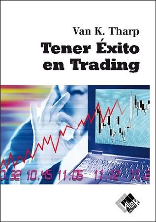 TENER EXITO EN TRADING | 9788493460273 | THARP, VAN | Llibreria La Gralla | Llibreria online de Granollers