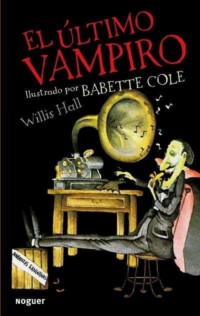 ULTIMO VAMPIRO, EL | 9788427900851 | HALL, WILLIS; COLE, BABETTE | Llibreria La Gralla | Llibreria online de Granollers