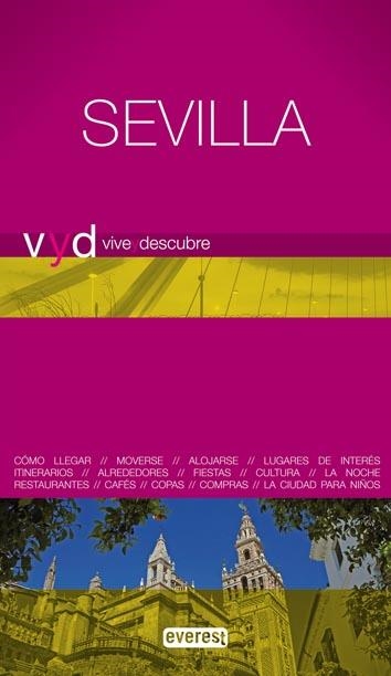 SEVILLA. VIVE Y DESCUBRE | 9788444130644 | CHECA GODOY, ANTONIO | Llibreria La Gralla | Llibreria online de Granollers